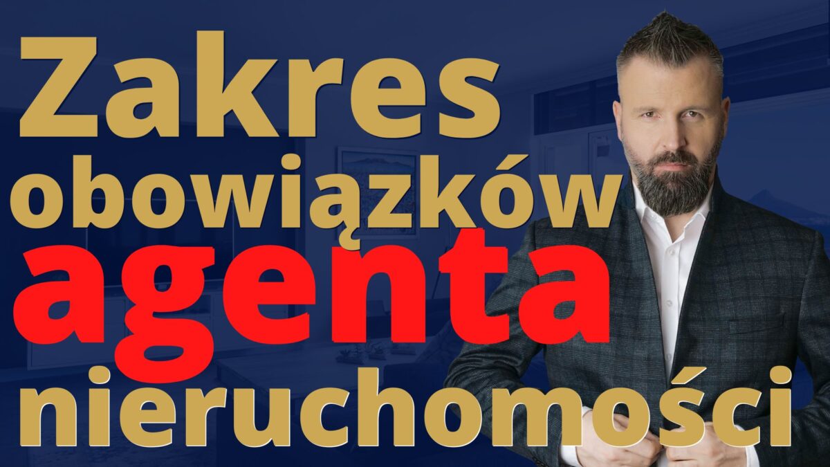 Zakres obowiązków agenta nieruchomości