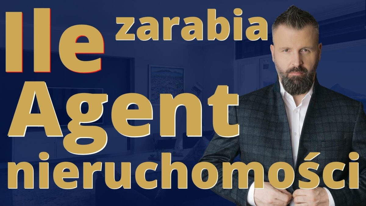Agent nieruchomości zarobki